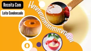 Receitas com Leite condensado