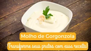 Molho de gorgonzola: transforme os seus pratos com essa receita