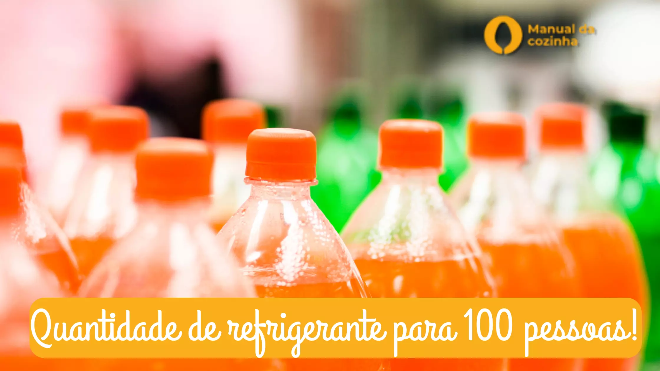 Quantidade de refrigerante para 100 pessoas