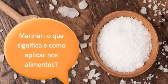 Marinar: o que significa e como aplicar nos alimentos? 