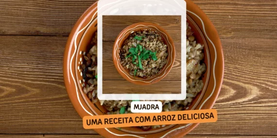 Mjadra: uma receita com arroz deliciosa