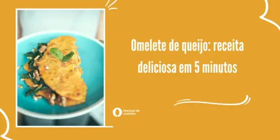 Omelete de queijo: receita deliciosa em 5 minutos