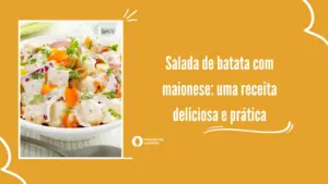 Salada de batata com maionese: uma receita prática