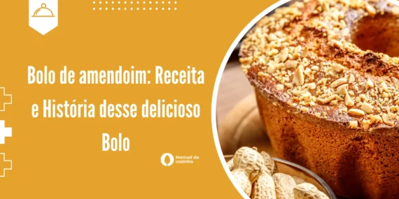 Bolo de amendoim: Receita e História desse delicioso Bolo