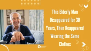 This Elderly Man Disappeared for 30 Years, Then Reappeared Wearing the Same Clothes